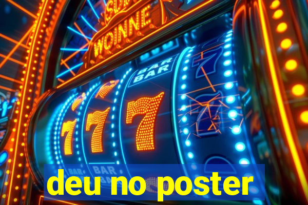 deu no poster